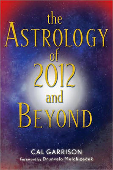 Picture of Astrology of 2012 and Beyond