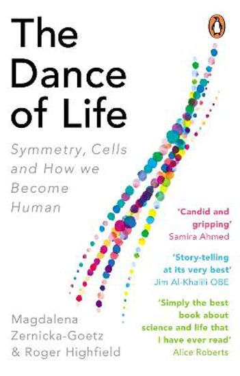 Picture of The Dance of Life: Symmetry, Cells and How We Become Human