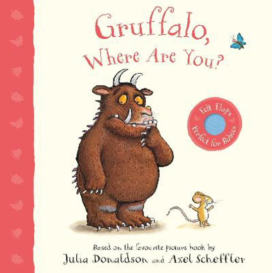Picture of Gruffalo, Where Are You?: A Felt Flaps Book