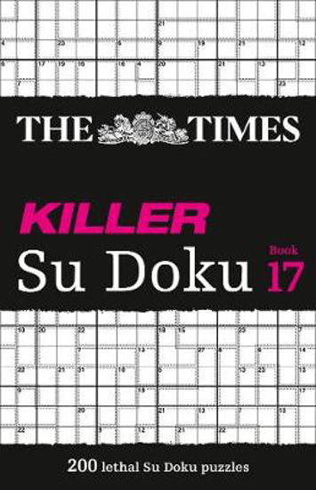 Picture of The Times Killer Su Doku Book 17: 200 lethal Su Doku puzzles (The Times Su Doku)