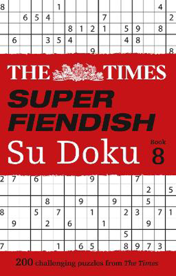 Picture of The Times Super Fiendish Su Doku Book 8: 200 challenging puzzles (The Times Su Doku)