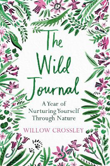 Picture of The Wild Journal: A Year of Nurturing Yourself Through Nature