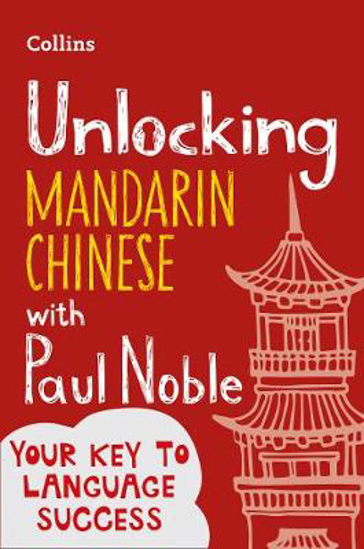 Picture of Unlocking Mandarin Chinese with Paul Noble