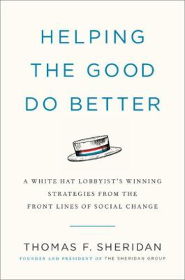 Picture of Helping the Good Do Better: How a White Hat Lobbyist Advocates for Social Change