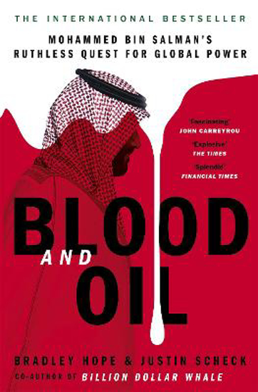 Picture of Blood and Oil: Mohammed bin Salman's Ruthless Quest for Global Power: 'The Explosive New Book'
