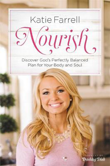 Picture of Nourish: Discover God's Perfectly Balanced Plan for Your Body and Soul