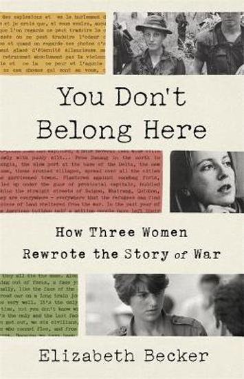 Picture of You Don't Belong Here: How Three Women Rewrote the Story of War
