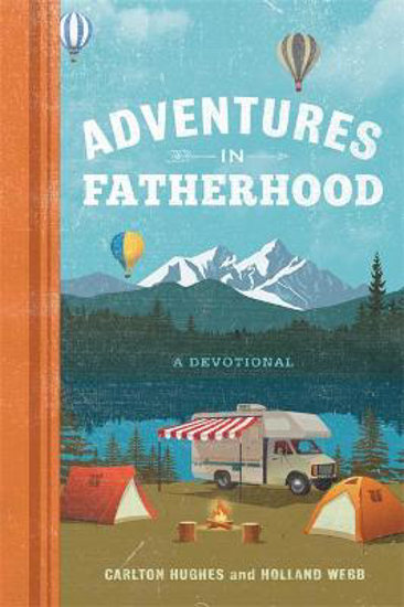 Picture of Adventures in Fatherhood: A Devotional