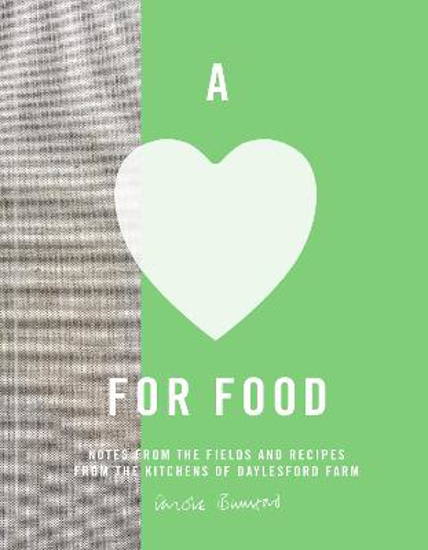 Picture of A Love for Food: Recipes from the Fields and Kitchens of Daylesford Farm