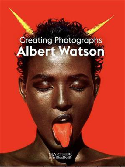 Picture of Albert Watson: Creating Photographs