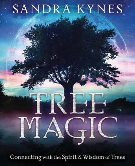 Picture of Tree Magic: Connecting with the Spirit & Wisdom of Trees