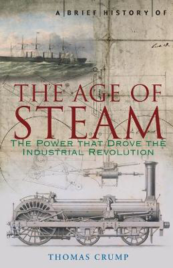Picture of A Brief History of the Age of Steam