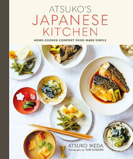 Picture of Atsuko's Japanese Kitchen: Home-Cooked Comfort Food Made Simple