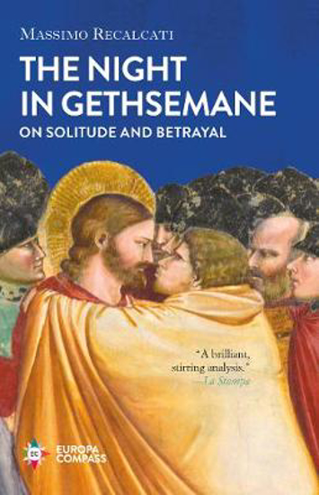 Picture of The Night in Gethsemane: On Solitude and Betrayal