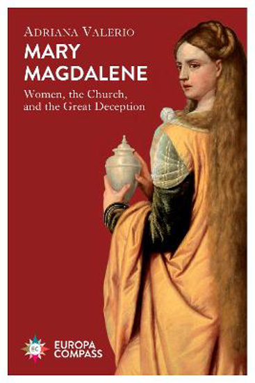 Picture of Mary Magdalene: Women, the Church, and the Great Deception
