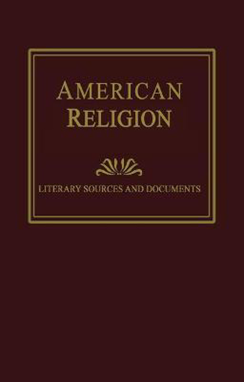 Picture of American Religion: Literary Sources and Documents: Literacy Sources & documents