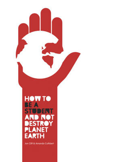 Picture of How to be a Student and Not Destroy Planet Earth!