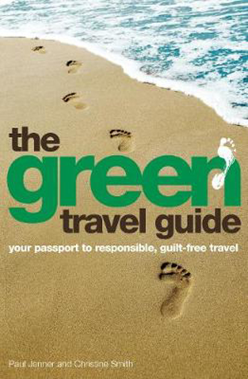Picture of The Green Travel Guide: Your Passport to Responsible, Guilt-Free Travel