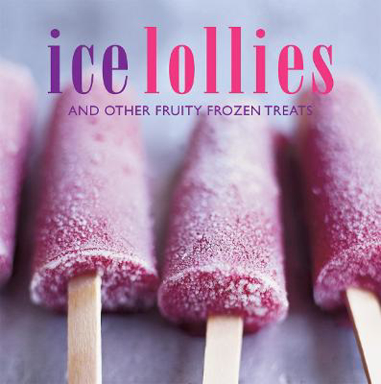 Picture of Ice Lollies: And Other Fruity Frozen Treats