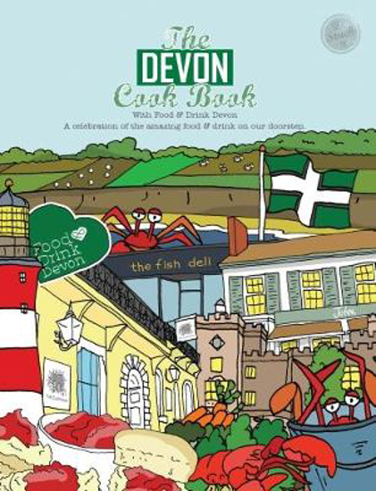 Picture of The Devon Cook book: A celebration of the amazing food & drink on our doorstep.
