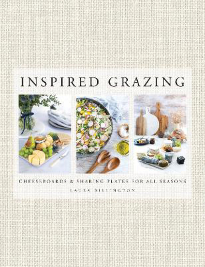 Picture of Inspired Grazing: Cheeseboards & sharing plates for all seasons