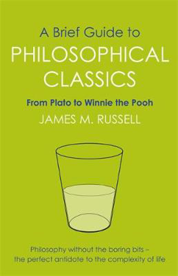 Picture of A Brief Guide to Philosophical Classics: From Plato to Winnie the Pooh
