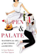 Picture of Pen & Palate: Mastering the Art of Adulthood, with Recipes