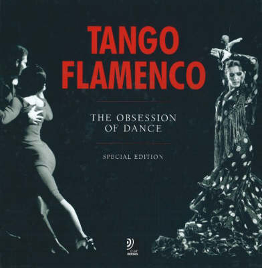 Picture of Tango and Flamenco: The Obsession of Dance