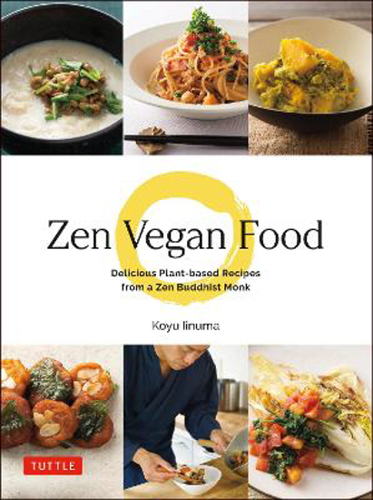 Picture of Zen Vegan Food: Delicious Plant-based Recipes from a Zen Buddhist Monk
