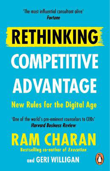 Picture of Rethinking Competitive Advantage: New Rules for the Digital Age