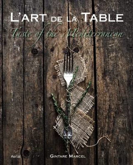 Picture of L'Art De La Table: Taste of the Mediterranean