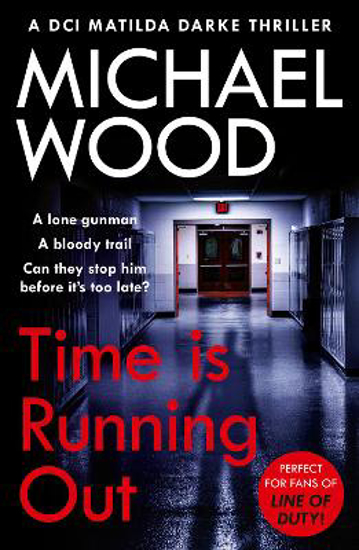 Picture of Time Is Running Out (DCI Matilda Darke Thriller, Book 7)