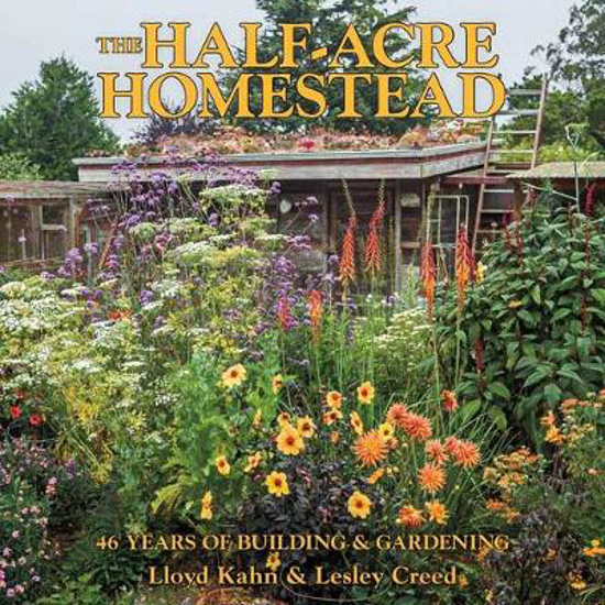 Picture of The Half-Acre Homestead: 46 Years of Building and Gardening