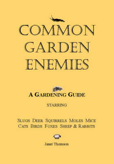 Picture of Common Garden Enemies: A Gardening Guide Starring Slugs, Deer, Squirrels, Moles, Mice, Cats, Birds, Foxes, Sheep and Rabbits