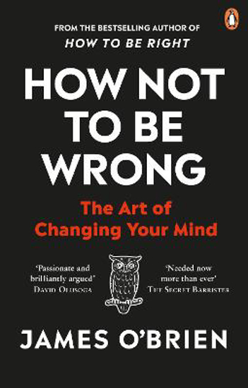 Picture of How Not To Be Wrong: The Art of Changing Your Mind