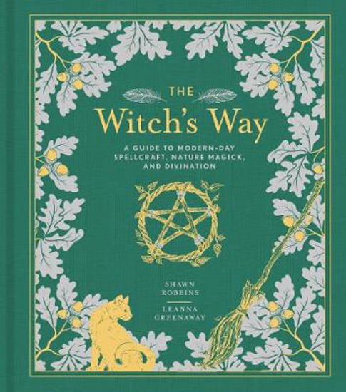 Picture of The Witch's Way: A Guide to Modern-Day Spellcraft, Nature Magick, and Divination