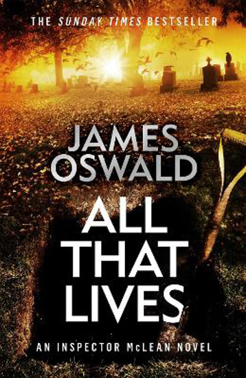 Picture of All That Lives: the gripping new thriller from the Sunday Times bestselling author