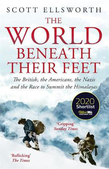 Picture of The World Beneath Their Feet: The British, the Americans, the Nazis and the Race to Summit the Himalayas
