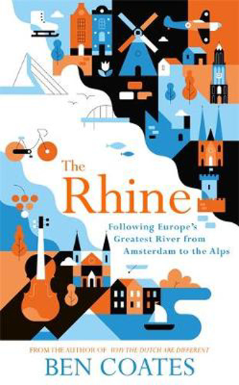 Picture of The Rhine: Following Europe's Greatest River from Amsterdam to the Alps