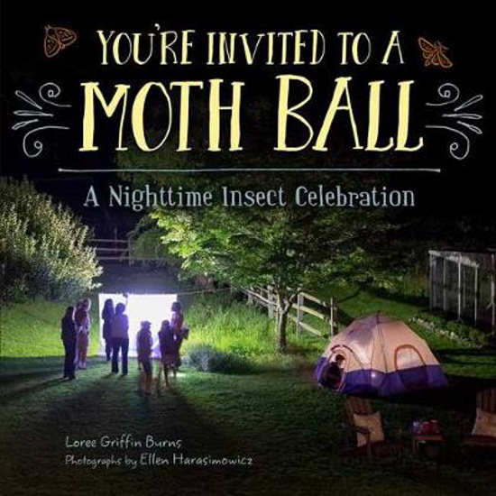 Picture of You're Invited to a Moth Ball: A Nighttime Insect Celebration
