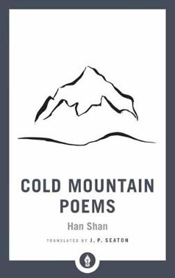 Picture of Cold Mountain Poems: Zen Poems of Han Shan, Shih Te, and Wang Fan-chih
