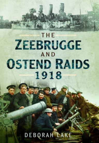 Picture of Zeebrugge & Ostend Raids 1918