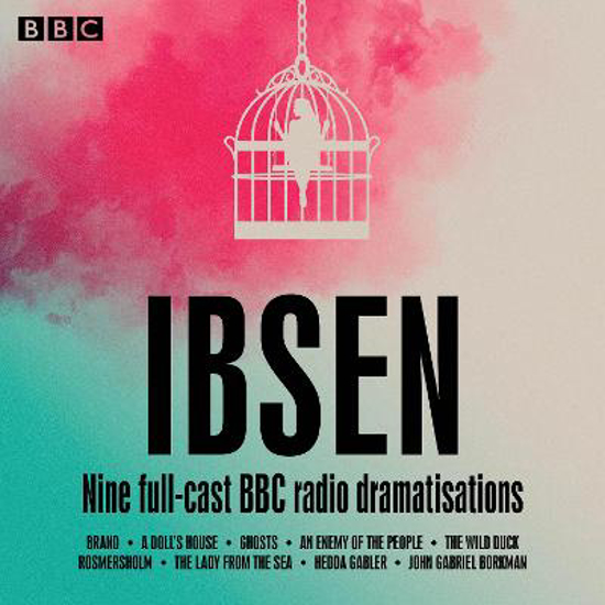 Picture of Henrik Ibsen: Nine full-cast BBC radio dramatisations