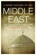 Picture of A Short History of the Middle East: From Ancient Empires to Islamic State
