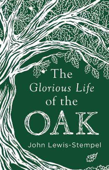 Picture of The Glorious Life of the Oak
