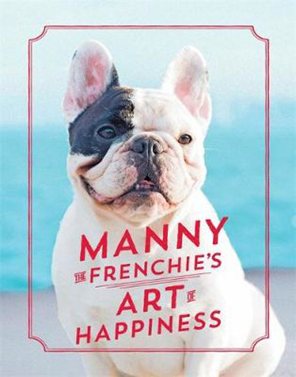 Picture of Manny the Frenchie's Art of Happiness