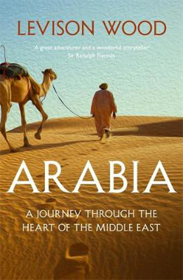 Picture of Arabia: A Journey Through The Heart of the Middle East