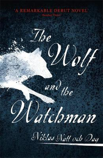 Picture of 1793: The Wolf and the Watchman: The latest Scandi sensation