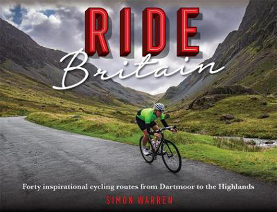 Picture of Ride Britain: Forty inspirational cycling routes from Dartmoor to the Highlands