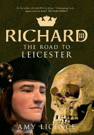 Picture of Richard III: The Road to Leicester